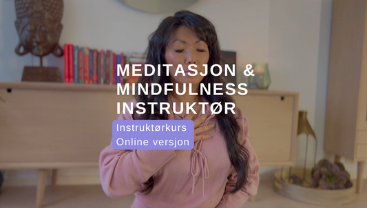 *Vårtilbud* Meditasjon & Mindfulness Instruktør Online